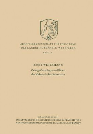 Könyv Geistige Grundlagen Und Wesen Der Makedonischen Renaissance Kurt Weitzmann