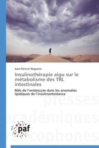Könyv Insulinotherapie Aigu Sur Le Metabolisme Des Trl Intestinales Juan Patricio Nogueira