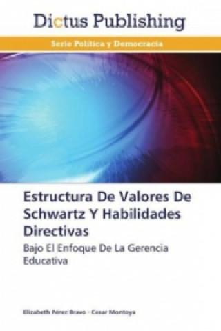 Buch Estructura De Valores De Schwartz Y Habilidades Directivas Elizabeth Pérez Bravo