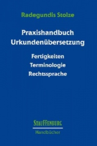 Книга Praxishandbuch Urkundenübersetzung Radegundis Stolze