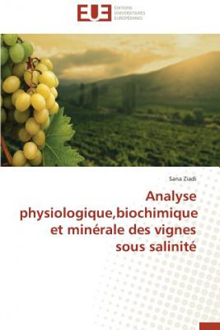 Carte Analyse Physiologique, Biochimique Et Min rale Des Vignes Sous Salinit Sana Ziadi
