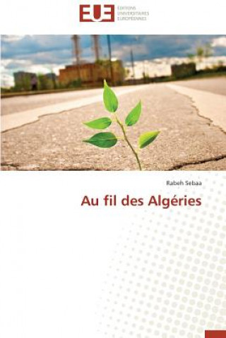 Book Au Fil Des Alg ries Rabeh SEBAA