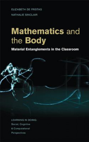 Könyv Mathematics and the Body Elizabeth de Freitas