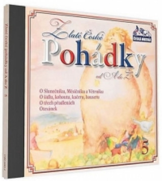 Hanganyagok Zlaté České pohádky 5. - 1 CD neuvedený autor