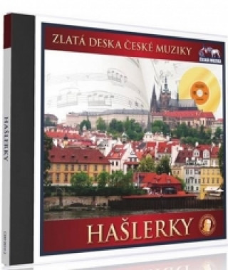 Audio Zlatá deska - Hašlerky - 1 CD neuvedený autor