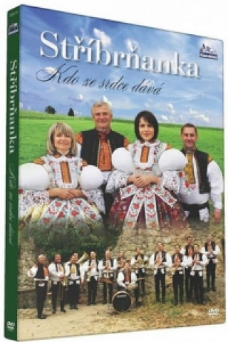 Видео Stříbrňanka - Kdo ze srdce dává - DVD neuvedený autor