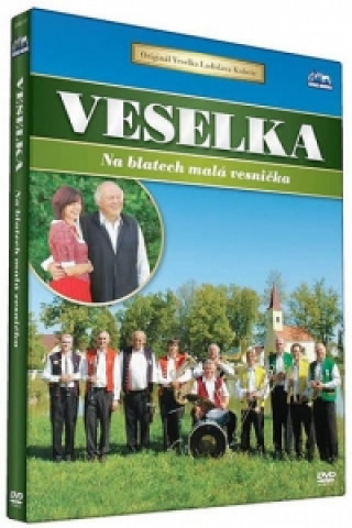 Video Veselka - Na blatech malá vesnička - DVD neuvedený autor