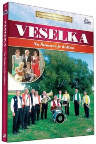 Wideo Veselka - Na Šumave je dolina - DVD neuvedený autor