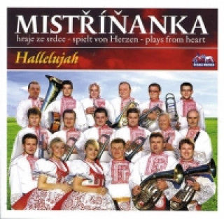 Audio Mistříňanka - Halellujah - 1 CD neuvedený autor