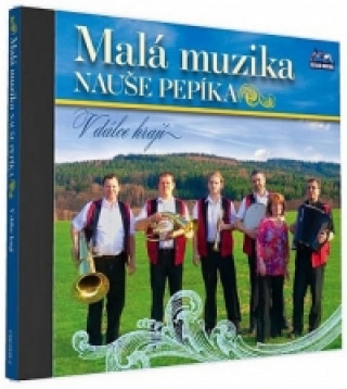 Audio Malá muzika Nauše Pepíka - V dálce hrají - 1 CD neuvedený autor
