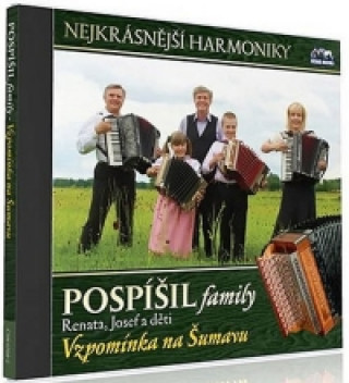 Hanganyagok Pospíšil family - Vzpomínka na Šumavu - 1 CD neuvedený autor