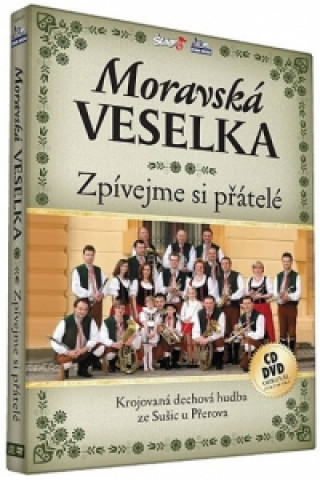 Wideo Moravská Veselka - Zpívejme přátelé - CD+DVD neuvedený autor