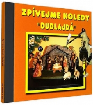 Аудио Zpívejme koledy - Dudlajda - 1 CD neuvedený autor