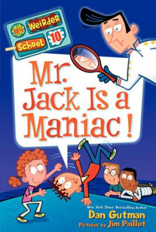 Könyv My Weirder School #10: Mr. Jack Is a Maniac! Dan Gutman
