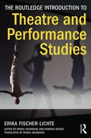 Carte Routledge Introduction to Theatre and Performance Studies Erika Fischer Lichte & Minou Arjomand