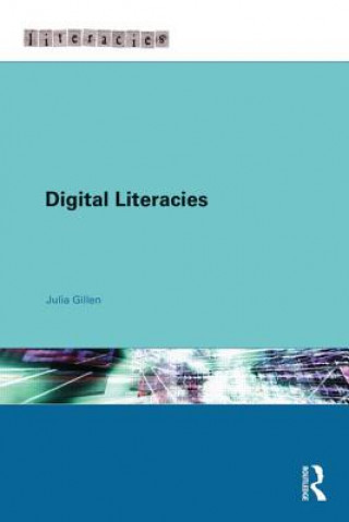 Kniha Digital Literacies Julia Gillen