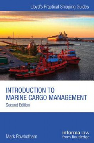 Kniha Introduction to Marine Cargo Management Mark Rowbotham