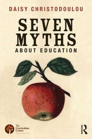 Kniha Seven Myths About Education Daisy Christodoulou