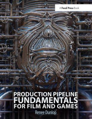 Könyv Production Pipeline Fundamentals for Film and Games Renee Dunlop