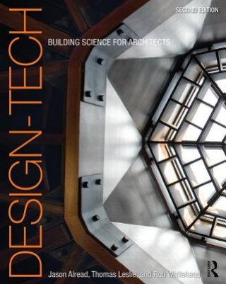 Könyv Design-Tech: Building Science for Architects Jason Alread & Thomas Leslie