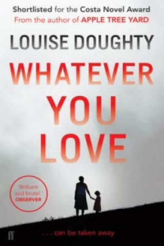 Knjiga Whatever You Love Louise Doughty