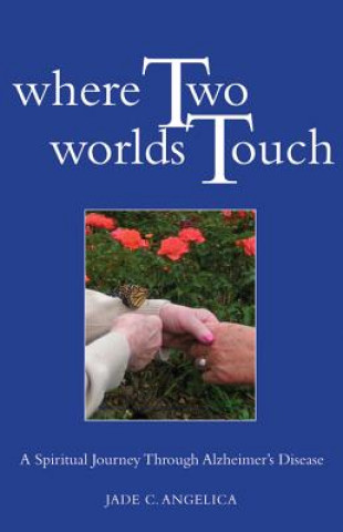 Carte Where Two Worlds Touch Jade C Angelica