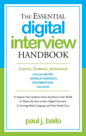 Carte Essential Digital Interview Handbook Paul J Bailo