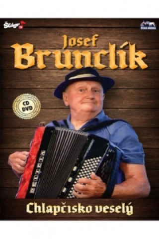 Videoclip Josef Brunclík - Chlapčisko veselý - CD+DVD neuvedený autor