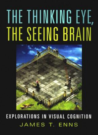 Carte Thinking Eye, the Seeing Brain James T. Enns