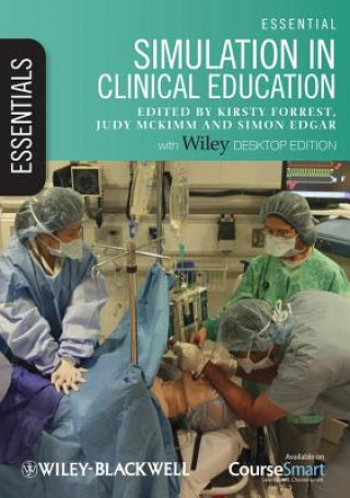 Kniha Essential Simulation in Clinical Education Kirsty Forret