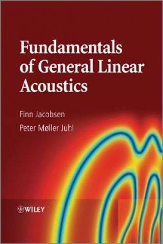 Książka Fundamentals of General Linear Acoustics Finn Jacobsen