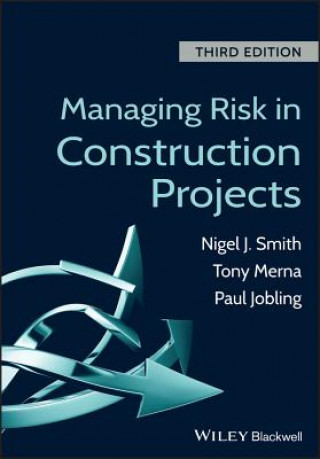 Książka Managing Risk in Construction Projects 3e Nigel J Smith