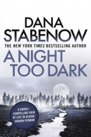 Kniha Night Too Dark Dana Stabenow