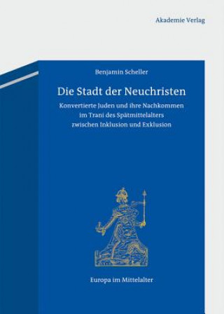 Könyv Die Stadt der Neuchristen Benjamin Scheller