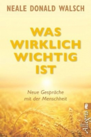 Książka Was wirklich wichtig ist Neale D. Walsch