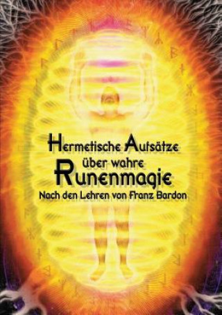 Kniha Hermetische Aufsatze uber wahre Runenmagie Johannes H. von Hohenstätten