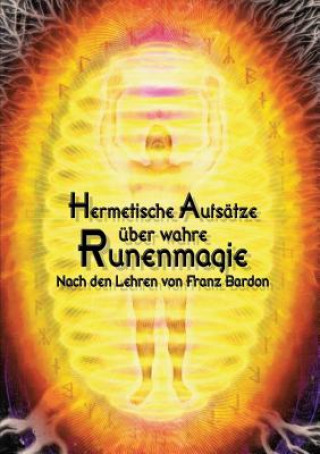 Buch Hermetische Aufsatze uber wahre Runenmagie Johannes H. von Hohenstätten