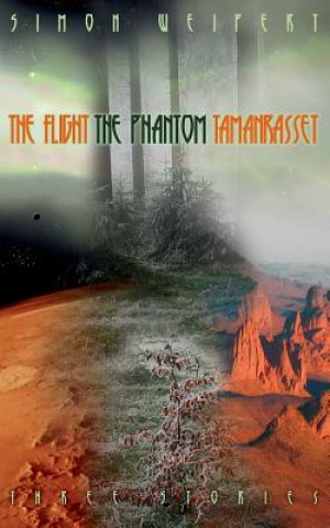 Könyv Flight - The Phantom - Tamanrasset Simon Weipert