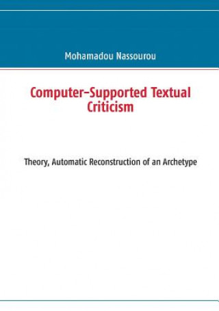 Книга Computer-Supported Textual Criticism Mohamadou Nassourou