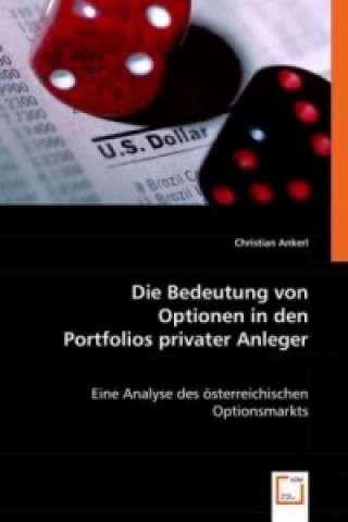 Kniha Die Bedeutung von Optionen in den Portfolios privater Anleger Mag. (FH) Christian