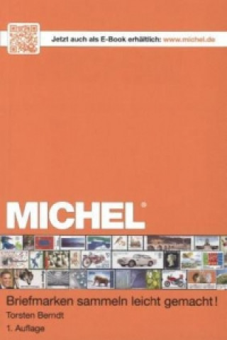 Book MICHEL - Briefmarken sammeln leicht gemacht! Thorsten Berndt