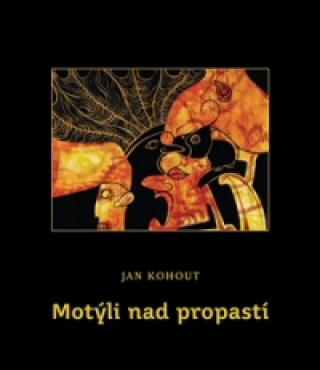 Книга Motýli nad propastí Jan Kohout