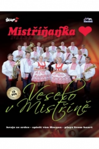 Видео Mistříňanka - Veselo v Mistříně - CD+DVD neuvedený autor
