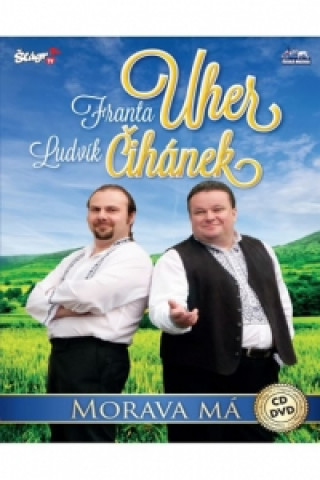 Video Franta Uher + Ludvík Čihánek - Morava má - CD+DVD neuvedený autor