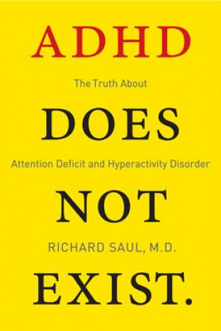 Kniha ADHD Does Not Exist Richard Saul