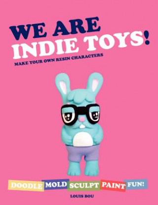 Könyv We Are Indie Toys Louis Bou