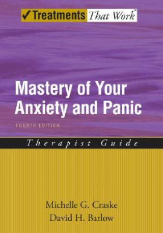 Carte Mastery of Your Anxiety and Panic Michelle G. Craske