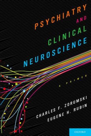Kniha Psychiatry and Clinical Neuroscience Charles ZORUMSKI