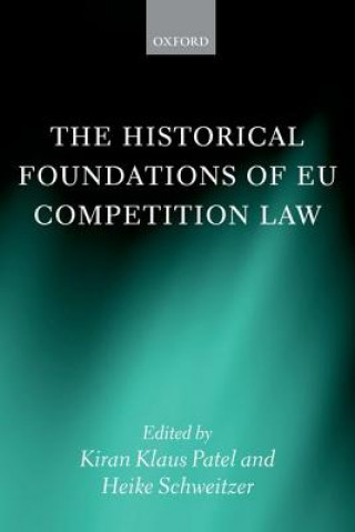 Carte Historical Foundations of EU Competition Law Kiran Klaus Patel