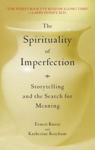 Βιβλίο Spirituality of Imperfection Katherine Ketcham